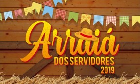 Arraiá dos Servidores – 2019