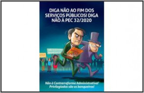 Acesse a cartilha –  DIGA NÃO AO FIM DOS SERVIÇOS PÚBLICOS! DIGA NÃO À PEC 32/2020! NÃO À CONTRARREFORMA ADMINISTRATIVA!