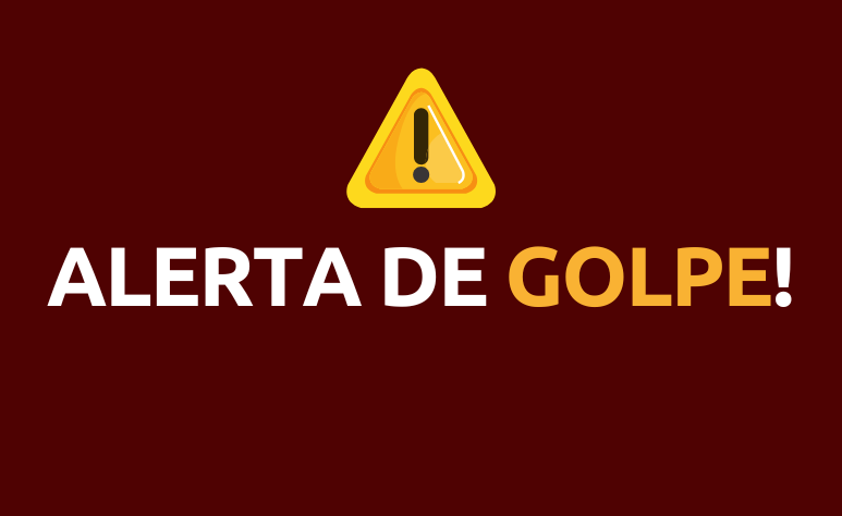  ATENÇÃO, ALERTA DE GOLPE!